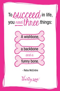 a pink and white poster with the words, to proceed in life you need three things