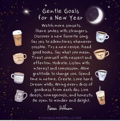 a poem with coffee cups and the words gentle goals for a new year