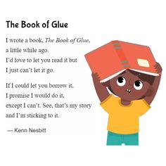 the book of glue by ken nesssitt with an illustration of a child holding a book over his head