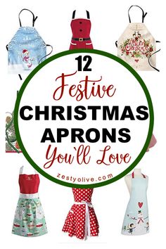 twelve festive christmas aprons with the words 12 festive christmas aprons you'll love