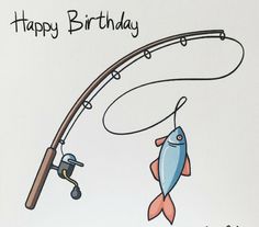 a happy birthday card with a fishing rod and fish