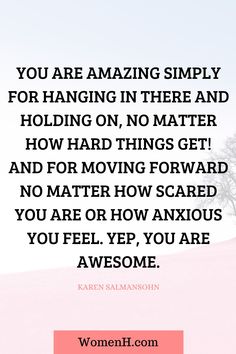 the quote you are amazing simply for hanging in there and holding on, no matter how hard