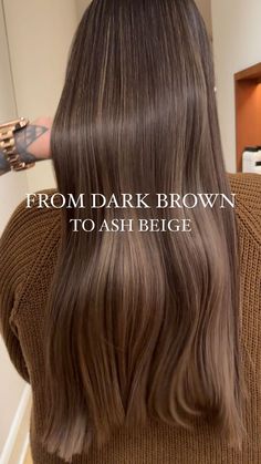 DW CREATIVE GROUP | From Dark Brown to ASH Beige 🤎✨🐻 Illuminating Bronze on very long hair 🤩 Adding dimension, enhancing the shade 🫶🏻 What do you think about... | Instagram Ash Tone Brown Hair, Dark Brown Light Brown Balayage, Brown Hair Colors Shades, Ashy Medium Brown Hair, Earthy Brown Hair, Subtle Ombre For Dark Hair, Beige Brown Hair Color, Dark Beige Hair, Ash Beige Brown Hair