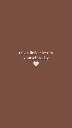 selflove quotes brown aesthetic Love Yourself Brown Aesthetic, Brown Quotes Aesthetic Positive, Brown Aesthetics Quote, Quotes In Brown Background, Brown Self Love Wallpaper, Brown Wallpaper Aesthetic Quote, Positive Backgrounds Aesthetic, Beige Wallpaper Aesthetic Quotes, Self Love Brown Aesthetic