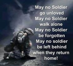 two soldiers kneeling on the ground in front of a dark background with text that reads, may no soldier go unlovd may no soldier walk alone