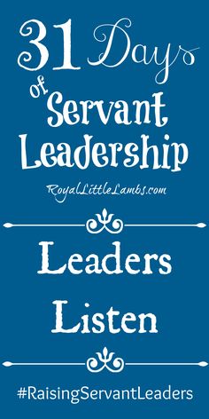 a blue background with white lettering that says, 31 days of serrantt leaders