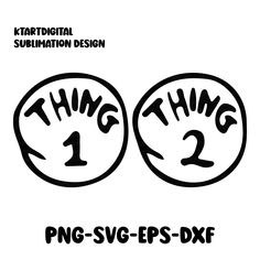 two black and white images with the words thing 1 and thing 2 in each one