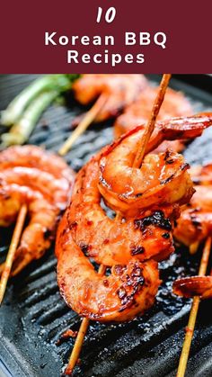 grilled shrimp on skewers with text overlay that reads 10 korean bbq recipes