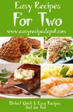 the cover of easy recipes for two with pictures of different types of food and vegetables