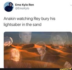 an image of two men in the desert with text that reads,'anakin watching ray buy his lightsaben in the sand