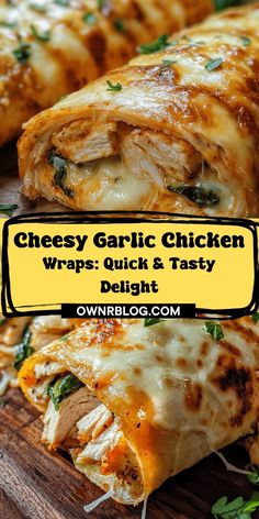 cheesy garlic chicken wraps quick and tasty