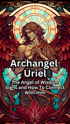 the angel of wisdom signs and how to connect with him by archangel uriel