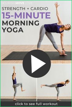 a woman doing yoga poses with the words strength and cardio 15 - minute morning yoga