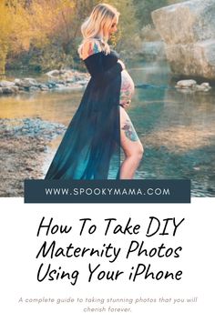 a woman in a blue dress standing on rocks with the text how to take diy maternity photos using your iphone