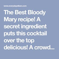 The Best Bloody Mary recipe! A secret ingredient puts this cocktail over the top delicious! A crowd pleaser! Perfect for Brunch, Holidays, Mothers Day! Irish Coffee Recipe, Holiday Lunch, Vodka Lime, Holiday Brunch, Mixed Drinks Recipes, Margarita Recipes, Drinks Alcohol Recipes, Alcohol Recipes