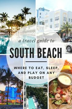 a travel guide to south beach where to eat, sleep and play on any budget