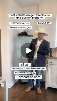 a man wearing a cowboy hat standing in front of a cabinet with the words best web sites to get foreclosure and auction property