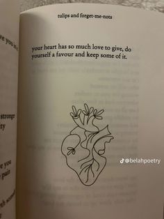 an open book with a drawing of a human heart on the page and text that reads, your heart has so much love to give, do you yourself a four and keep some of it