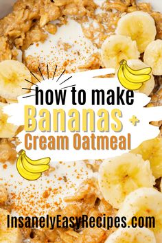 Oatmeal topped with banana slices and milk, with an overlay text reading "How to make Bananas and cream oatmeal" Bananas And Cream, Breakfast Routine, Oatmeal Recipe, Dinner On A Budget, Overripe Bananas, Easy Slow Cooker