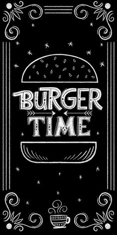 the burger time sign is drawn in chalk on a blackboard with swirls and stars