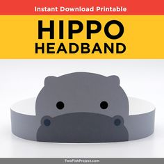 a hippo headband with the text instant printable for kids to make it look like