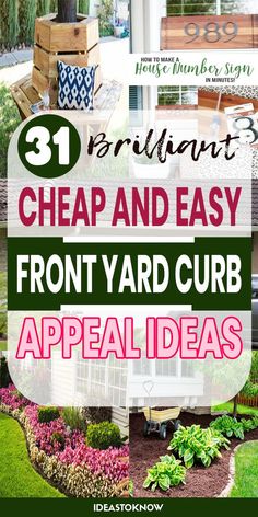 the front yard with flowers and plants in it, text reads 31 brilliant cheap and easy front yard curb appeal ideas