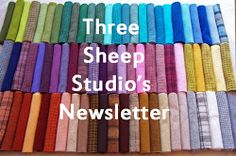 there are many different colors of cloths on the table with text that reads three sheep studio's newslette