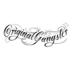 the word original gangster written in black ink