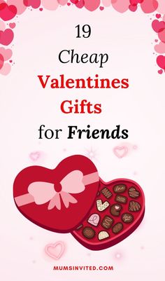 two heart shaped boxes filled with chocolates and the words 19 cheap valentine gifts for friends