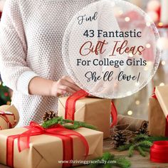 a woman holding presents in her hands with the words, christmas gift ideas for college girls