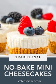 no - bake mini cheesecakes with berries and blueberries in the background