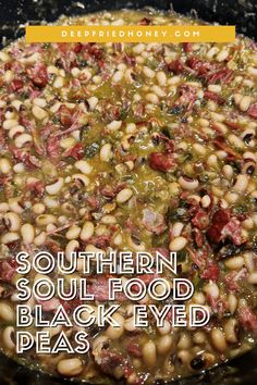 southern soul food black - eyed peas in a skillet with text overlay that reads southern soul food black - eyed peas