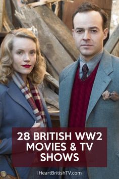 two people standing next to each other with the words 28 british ww2 movies and tv shows