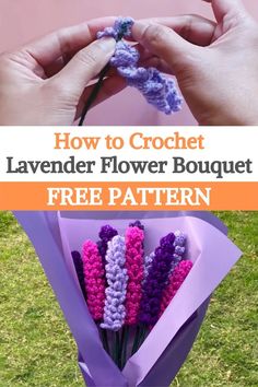 crochet lavender flower bouquet with text overlay that reads how to crochet lavender flower bouquet free pattern