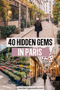 a woman walking down the street in paris with text overlay that reads 40 hidden gems in paris