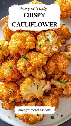 cauliflower on a white plate with the words easy and tasty crispy cauliflower