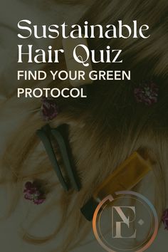 Sustainable Hair Quiz: Find Your Green Protocol Hair Quiz, Eco Beauty, Clean Hair, Sustainable Practices, Clean Ingredients, Start Now, Green Beauty, Data Collection, Hair Health