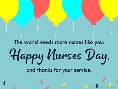 the world needs more nurses like you happy nurses day and thanks for your service