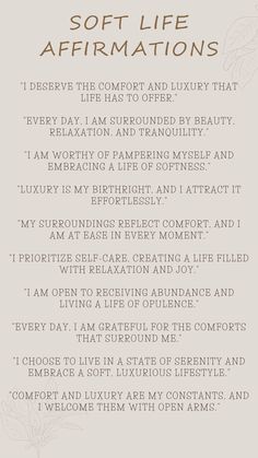 a poem written in brown and white with the words soft life affirmations on it