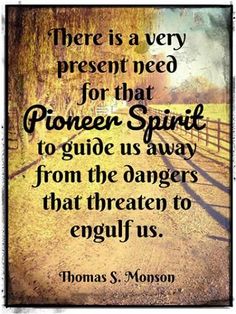 Lds Pioneer Quotes, Thomas S Monson, Brick Store