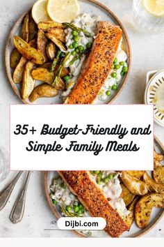 two plates with fish, potatoes and vegetables on them next to the words 35 budget - friendly and simple family meals