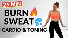 a woman in an orange top and black leggings with the words burn sweat cardio & toning