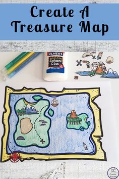 a map with markers and crayons next to it that says create a treasure map