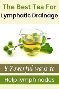 Lymph health is important for cleansing and detoxing the body. Problems with lymphatic drainage cause many health struggles. Drinking the best tea for lymphatic drainage is a simple and highly beneficial first step to take. Doing the 8 other things named in this article will most effectively assist lymphatic drainage. Lymph Cleanse Tea, Herbs For Lymph Drainage, Lymph Support, Lymph Health, Lymph Detox, Cleanse Detox