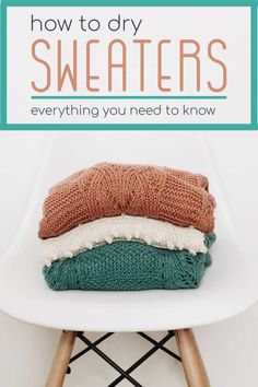 three sweaters stacked on top of each other with the text how to dry sweaters everything you need to know