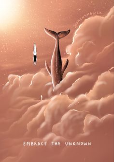 an image of a whale floating in the sky with clouds and stars above it that reads embrace the unknown