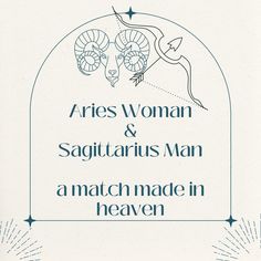 an advertisement for aries woman and sagittarius man, which made in heaven