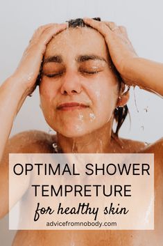 The Optimal Shower Temperature For Healthy Skin Skin Advice, Healthy Skin, Black Women, How Are You Feeling, Shower, Skin