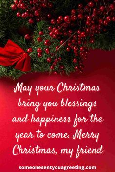 Merry Christmas Quotes Wishing You A, Kelly's Treehouse, Xmas Messages, Merry Christmas My Friend, Christmas Wishes Greetings, Christmas Greetings Quotes, Christmas Wishes Messages, Christmas Greetings Messages, Christmas Wishes Quotes