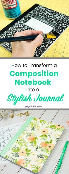 a notebook with the title how to transform a composition notebook into a stylish journal